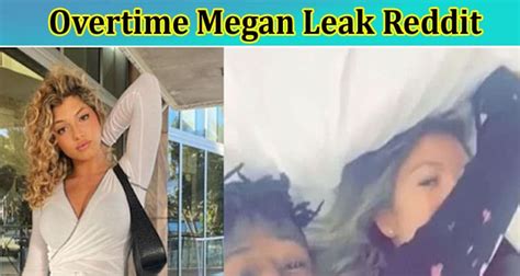 overtime megan leak full video|Overtimemegan speaks out after hacker leaks personal photos